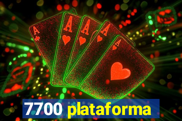 7700 plataforma